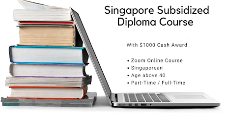 Singapore Subsidized Diploma Course with $1000 Cash Award tickets