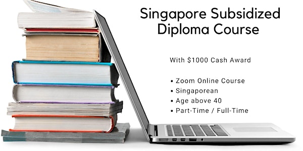 Singapore Subsidized Diploma Course with $1000 Cash Award
