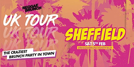 The Reggae Brunch - Sat 5th Feb  SHEFFIELD  UK Tour 2 tickets
