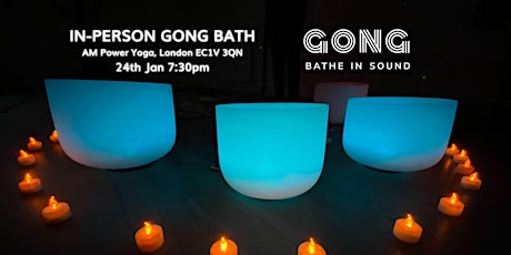 In person Gong Bath - Clerkenwell tickets