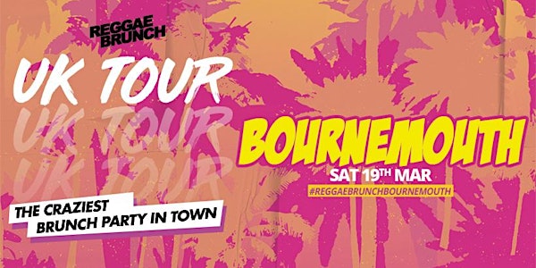 The Reggae Brunch - Sat 19th Mar Bournemouth   UK Tour 2