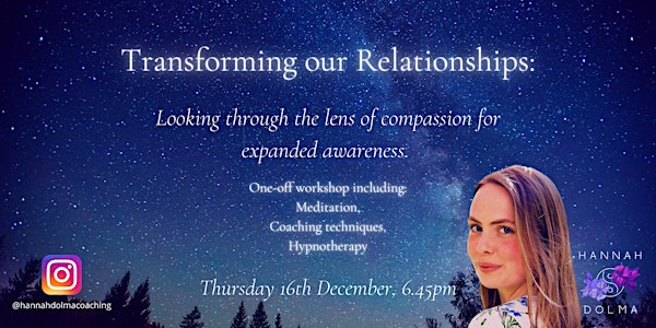 'Transforming our relationships' workshop with Hannah Dolma