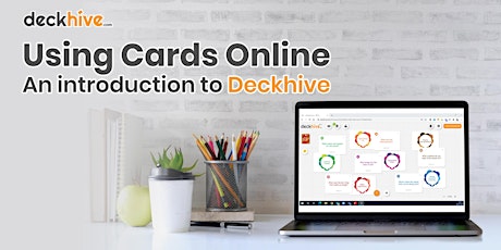 Using Cards Online: An introduction to Deckhive tickets