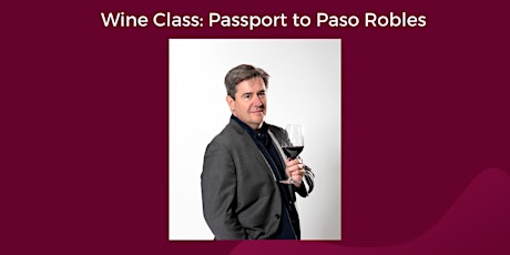 Wine Class: Passport to Paso Robles