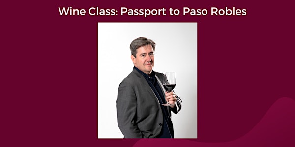 Wine Class: Passport to Paso Robles