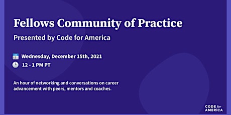 Imagem principal do evento Code for America presents a Fellows Community of Practice