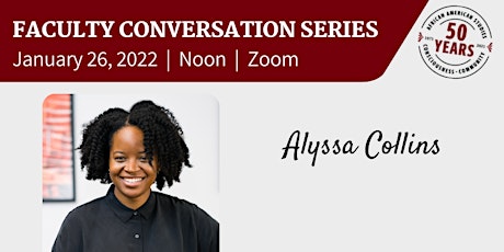Faculty Conversation Series: Alyssa Collins tickets