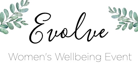 Evolve: Women's Wellbeing Event tickets