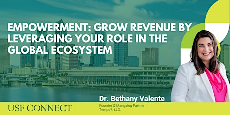 Empowerment: Grow Revenue by Leveraging Your Role in the Global Ecosystem tickets