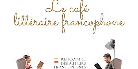 LE CAFÉ LITTERAIRE FRANCOPHONE de JANVIER primary image