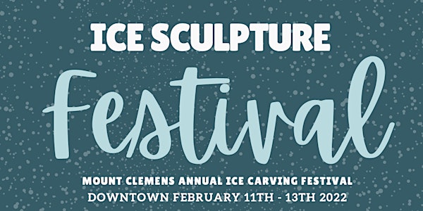 Downtown Ice Sculpture Festival & Ice Age-Themed Activities