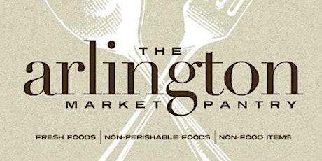 The Arlington Market Pantry - Appointment Only tickets