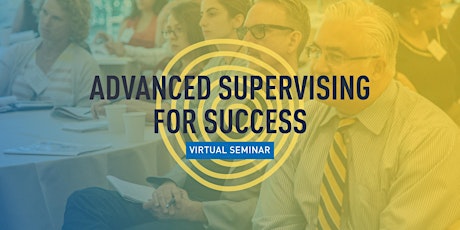 Advanced Supervising for Success (2 Sessions) biglietti