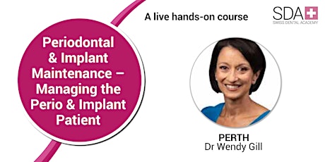 Periodontal & Implant Maintenance: Managing the Perio and Implant Patient tickets