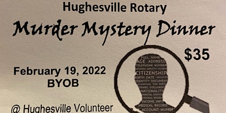 MURDER MYSTERY DINNER with Hughesville Rotary tickets