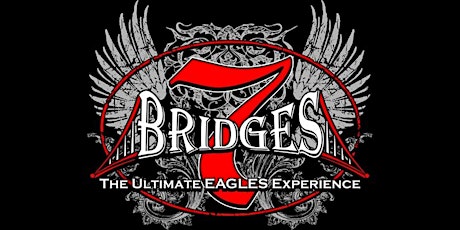 7 Bridges: The Ultimate Eagles Experience tickets