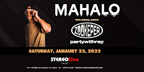 MAHALO, ZOOKEPER, PARTYWITHRAY - Stereo Live Dallas tickets
