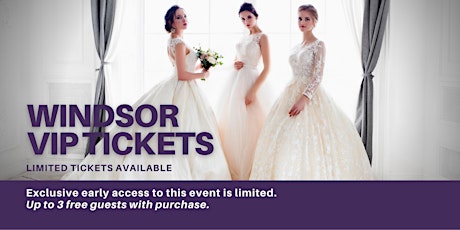 Windsor Pop Up Wedding Dress Sale VIP Early Access tickets