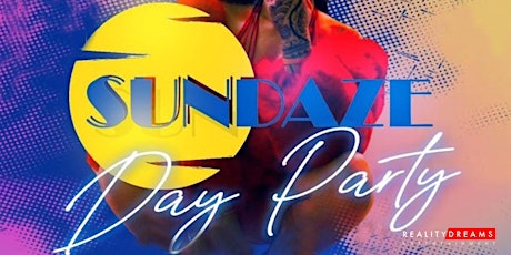 #REALITYDREAMSENT presents The NEW BIGGEST SUNDAY FUNDAY DAY PARTY!