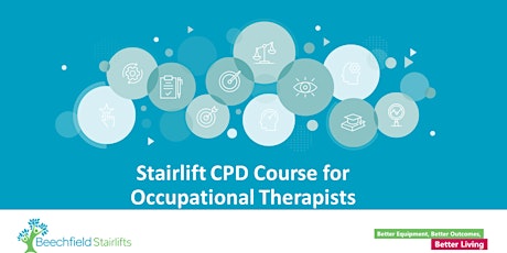 Stairlift CPD Course for Occupational Therapists New Time 2.45pm tickets