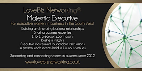 Majestic LoveBiz Networking® Online Meeting for Executive Women in Business tickets