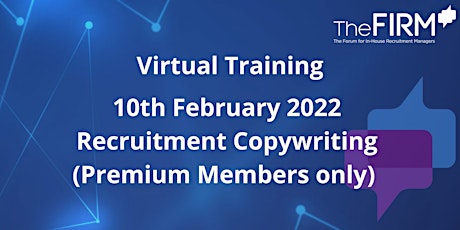 Virtual Training -  Recruitment Copywriting  (Premium Members only) tickets