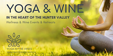 Yoga + Wine in the Hunter Valley tickets