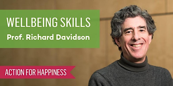 Wellbeing Skills - with Prof. Richard Davidson