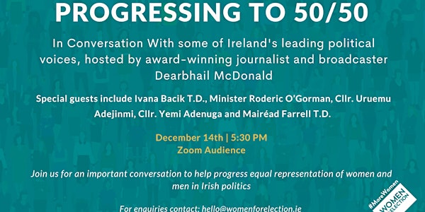 Progressing to 50/50  - In Conversation with leading Irish political voices