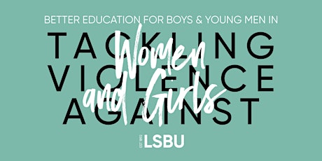 Better Education for Boys & Young Men in Tackling VAWG tickets