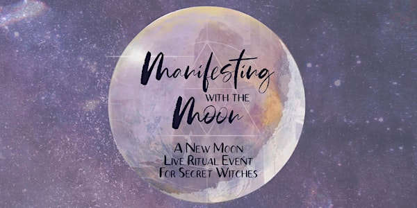 Manifesting with the Moon - Live Ritual Event