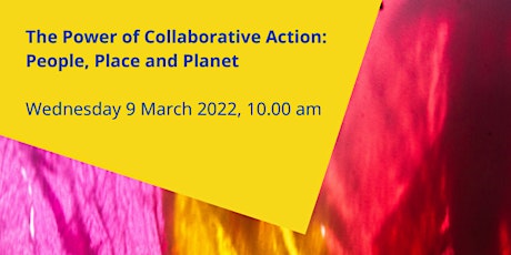 The Power of Collaborative Action: People, Place and Planet tickets