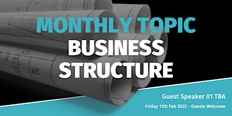 Business Structure Guest Speaker Talk - Guests Welcome tickets