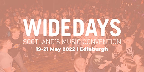 Wide Days 2022 - Scotland's Music Convention tickets