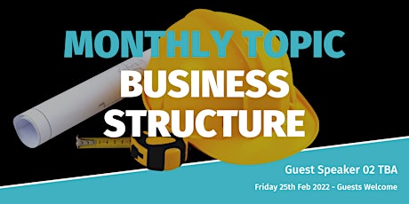 Business Structure Guest Speaker Talk - Guests Welcome tickets
