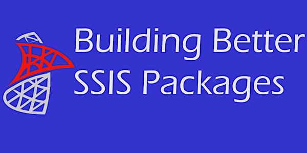 Building Better SSIS Packages (SQL Sat Baton Rouge)