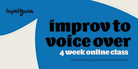 Improv to Voice Over! Online with Daniel Cohen: Wednesdays 6:30 - 8:30PM tickets