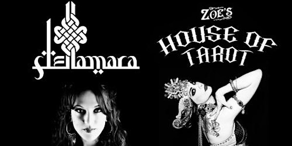 Stellamara / Zoe Jakes' House Of Tarot @ GAMH w/ Sorne, Bad Unkl Sista