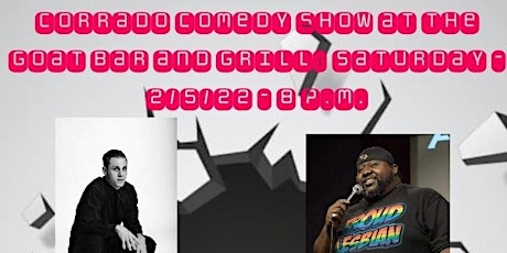 Corrado Comedy Show at The Goat Bar and Grill: 2/5/22 tickets