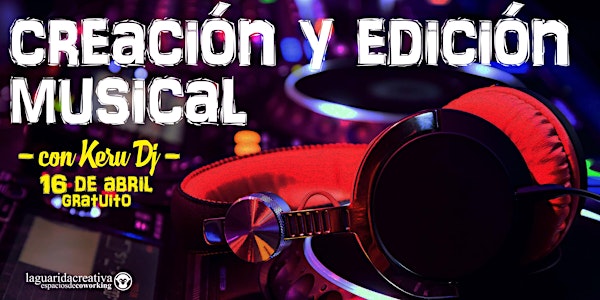 Taller gratuito de creación y edición musical con Keru DJ
