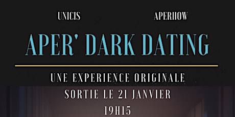 Aper'Dark Dating (inscription femmes) billets