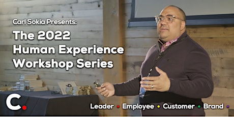 Carl Sokia Presents: The 2022 Human Experience Workshop Series tickets