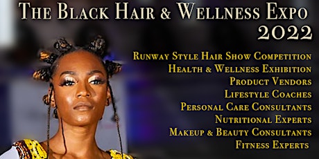 The Black Hair & Wellness Expo 2022 tickets