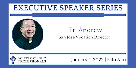 January Executive Speaker Series With Fr. Andrew