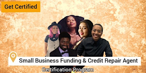 Become a Certified Small Business Funding & Credit Repair Agent (Remote) primary image