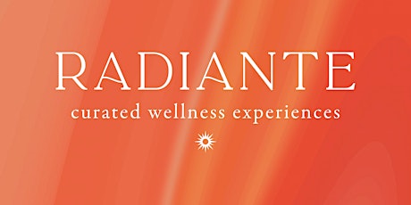 Radiante Curated Wellness Experiences: New Year New Habits tickets