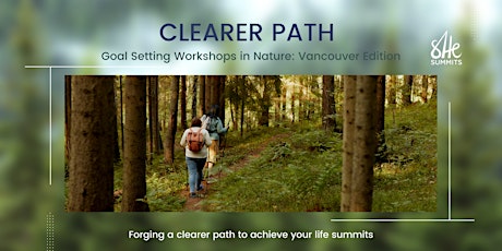 Clearer Path: Goal-Setting Workshop in Nature [Vancouver Edition] tickets