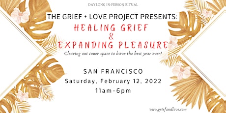 Healing Grief & Expanding Pleasure tickets