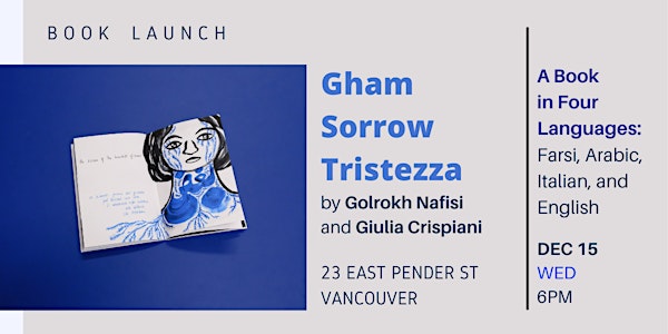 Book Launch / "Gham/Sorrow/Tristezza" by Golrokh Nafisi + Giuila Crispiani