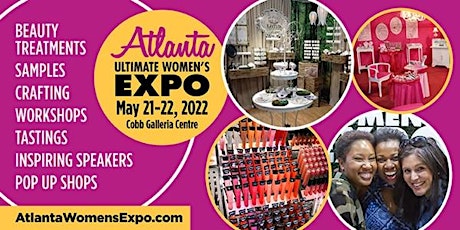 Atlanta Women's Expo, Beauty + Fashion + Pop Up Shops + Crafting + Celebs! tickets